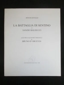 BATTAGLIA DI SENTINO SANZIO BALDUCCI CON 4 ACQUEFORTI DI BRUNO D'ARCEVIA SC84 - Foto 1 di 10