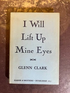 I Will Lift Up Mine Eyes by Glenn Clark 1937 Christian - Foto 1 di 9