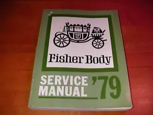 1979 GM FISHER BODY SERVICE REPAIR MANUAL FIREBIRD TRANS AM CAMARO ELCAMINO CHEV - Picture 1 of 6
