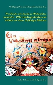 Was Kinder sich damals zu Weihnachten wnschten - 1942 erdacht, geschrieben und b - Picture 1 of 1