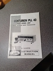 Centurion PLL 40 Phase Locked Loop Base CB Transceiver Instruction Manual - Zdjęcie 1 z 14