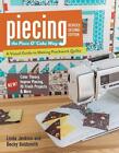 Piecing the Piece O' Cake Way: A Visual Guide to Making Patchwork Quilts by Beck