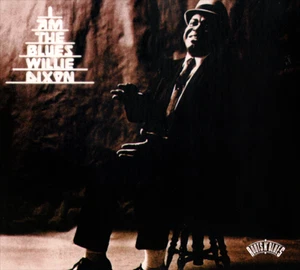 Willie Dixon • I Am The Blues CD 2008 Blue Label / SPV Germany •• NEW •• - Picture 1 of 2