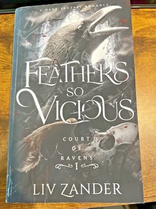 Feathers So Vicious: a Dark Fantasy Romance by Liv Zander (2023, Trade... - Imagen 1 de 8
