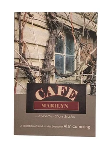Café Marilyn: A Collection of Short Stories by Alan Cumming Paperback New - Foto 1 di 16