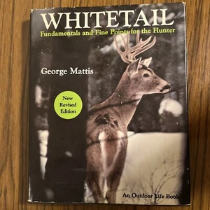 Whitetail: Fundamentals and Fine Points For the Hunter MATTIS, George 1980 - Imagen 1 de 8