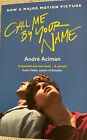 Call Me By Your Name by Andre Aciman (Paperback, 2017), New