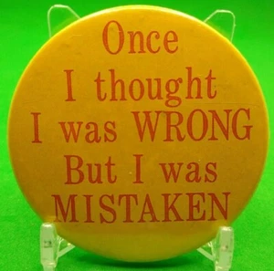 2,25" Vintage Once I Thought I Was Wrong Pin Button Pinback Anstecker A Minit - Bild 1 von 2