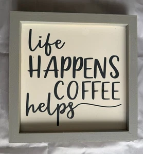Life Happens Café Ayuda Rústico Granja Madera Letrero Bloque Estante Cuidador 8" x 8" - Imagen 1 de 7