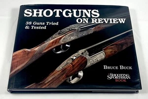 Signed Bruce Buck SHOTGUNS ON REVIEW: 38 GUNS TRIED & TESTED Hardcover Book - Bild 1 von 12