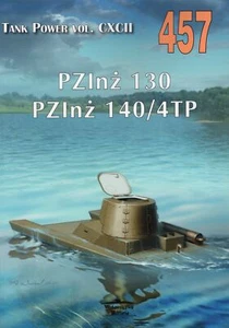 PZInż 130, PZInż 140/4TP - Tank Power vol. CXCII nr 457 - Zdjęcie 1 z 1