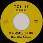 THEM OTHER BROTHERS: Be A Good Little Girl US Tollie ?64 Rock 45 Scarce