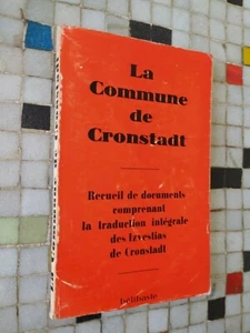 La Comuna De Cronstadt Recopilación Documentos Izvestias Bélibaste 1969 48 - Imagen 1 de 3