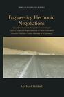 Engineering Electronic Negotiations: A Guide To Electronic Negotiation Technolog