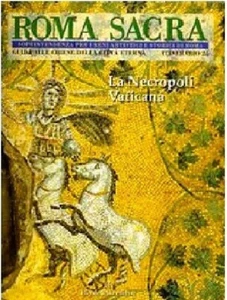 ROMA SACRA La Necropoli Vaticana 2002 ELIO DE ROSA EDITORE - Foto 1 di 1