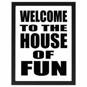 Welcome House Of Fun, Hall, Hallway, Porch, Lyrics, Poster, Print A4 or A5 - Picture 1 of 2