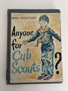 Anyone for Cub Scouts? 1954 By Henry Felsen Library Book. - Imagen 1 de 8