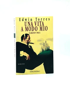 Una Vita a Modo Mio Carlito's Way - Edwin Torres - Longanesi 1994 - Bild 1 von 8