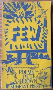 PETE BROWN Few Poems 1966 MIGRANT PRESS Mal Dean ILLUSTRATED POETRY BOOK 1960's - Imagen 1 de 10