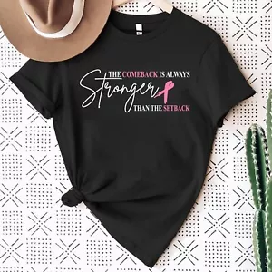 Breast Cancer Women, The Comeback Is Always Stronger Than The Setback, Survivor - Picture 1 of 9