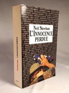 L'INNOCENCE PERDUE Un Américain au Vietnam - N. Sheehan SEUL 1990 - in francese - Imagen 1 de 3