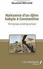 Naissance D'un Djinn Kabyle À Constantine: Témoignage... | Book | Condition Good