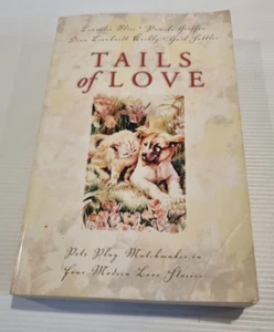Tails of Love : Pets Play Matchmaker in Four Modern Love Stories Paperback 2001 - Bild 1 von 11