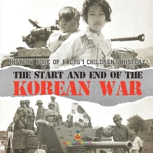 The Start and End of the Korean War - History Book of Facts Children's History b - Picture 1 of 1