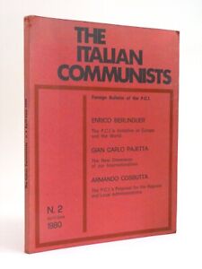 ENRICO BERLINGUER The Italian Communists: Foreign Bulletin of the P.C.I., 1980
