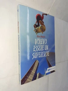 VOLEVO ESSERE UN SUPEREROE - ZITA DAZZI - FELTRINELLI - 2021 - Picture 1 of 1