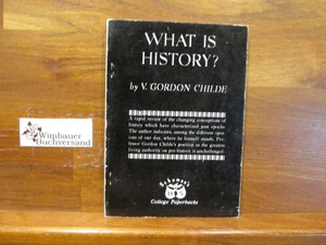 What is history? Childe, Gordon : - Picture 1 of 1
