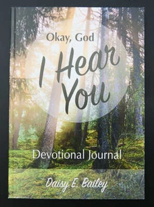 Book /Okay, God I Hear You – A Devotional Journal by Daisy E. Bailey Autographed - Picture 1 of 8