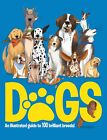 Dogs: Un Illustré Guide Pour 100 Brilliant Races Par Griffin, Annabel, Emily Kin