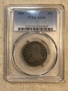 1818 PCGS AG03 Capped Bust Quarter Great Surfaces Full Date Near Full Liberty