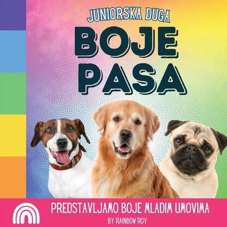 Juniorska Duga, Boje Pasa: Predstavljamo boje mladim umovima by Rainbow Roy Pape - Image 1 of 1