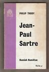 PHILIP THODY = JEAN-PAUL SARTRE = A LITERARY & POLITICAL STUDY = 1st UK P/B 1964