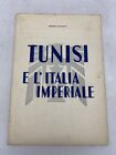 BRUNO COCEANI - TUNISI E L'ITALIA IMPERIALE - 1939