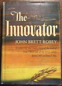 The Innovator, by John Brett Robert, 1945, Hardcover - Picture 1 of 5