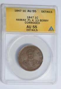 Hawaii 1847 One Cent PL4 13 Berry ANACS AU-55 Details - Picture 1 of 4