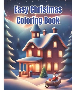 Easy Christmas Coloring Book: Cute Fun And Festive Christmas Designs For Girls,  - Picture 1 of 1