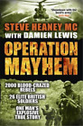 Operation Mayhem, Heaney  MC, Steve & Lewis, Damien, Used; Good Book