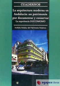 LA ARQUITECTURA MODERNA EN ANDALUCÍA: UN PATRIMONIO POR DOCUMENTAR Y CONSERVAR. - Imagen 1 de 1
