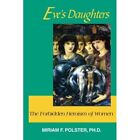 Eve's Daughter: The Forbidden Heroism of Women by Miria - Paperback NEW Miriam P