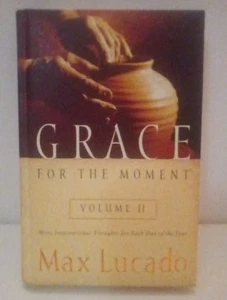 Grace for the Moment Vol II Vol. 2 by Max Lucado (2006, Hardcover) - Picture 1 of 3