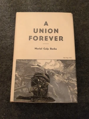 A Union Forever by Muriel C Barbe—1st Edition/1949—Hardcover/DJ—Civil War - Image 1 of 4