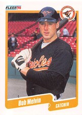 Bob Melvin 1990 Fleer 181  Baltimore Orioles  Baseball Card