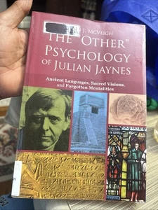 The 'Other' Psychology of Julian Jaynes: Ancient Languages, Sacred Visions, ... - Foto 1 di 16