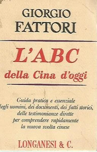 @N56 L'abc della Cina d'oggi Giorgio Fattori Longanesi 1967 - Bild 1 von 1