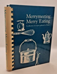 Merrymeeting Merry Eating Recipes Gathered In Maine Cookbook Spiral 1992 - Picture 1 of 3