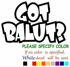 Got Balut Vinyl Aufkleber Sticker Auto Fenster Stoßstange Wand Laptop 7" - Bild 1 von 5